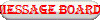 Message Board